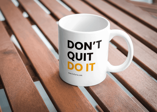 White ceramic mug with bold black text reading "Don't Quit, Do It" – motivational coffee mug from Livforia for daily inspiration