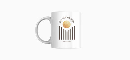 You Are Enough - Minimalist Motivational Mug
