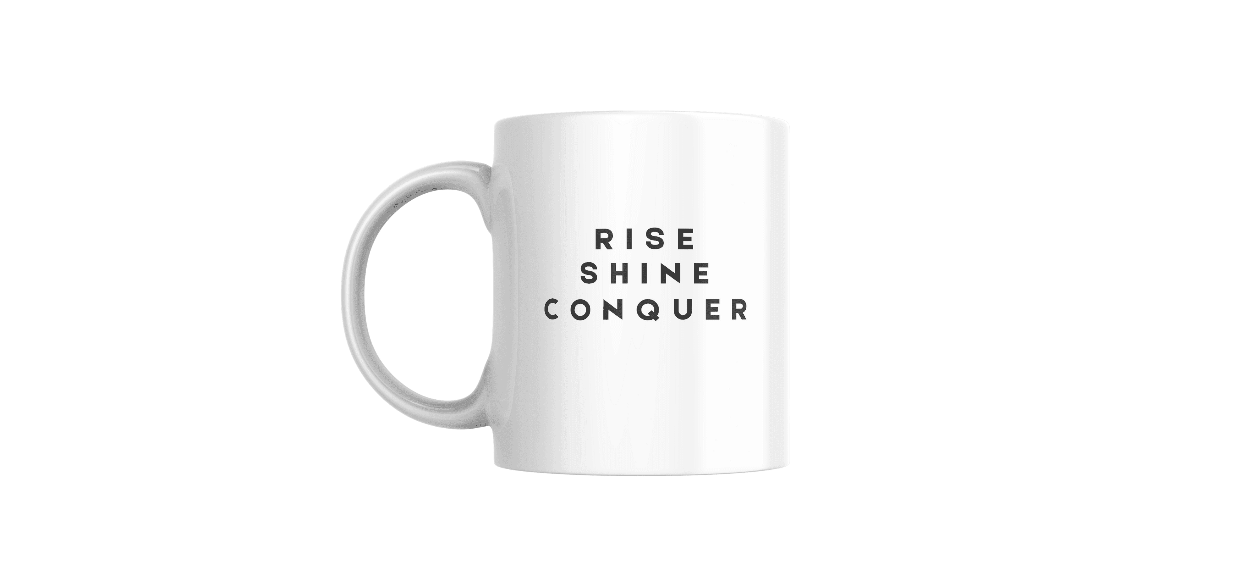 Rise Shine Conquer Mug – Daily Motivation Coffee Mug for Ambitious Souls
