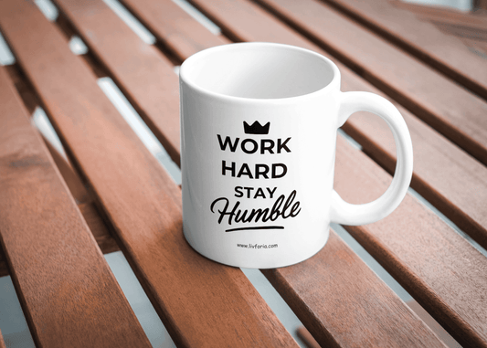 work hard stay humble- motivational & inspirational mug